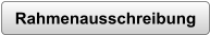 Rahmenausschreibung