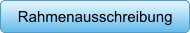 Rahmenausschreibung